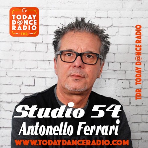 today dance radio suona il radio show di Antonello Ferrari studio 54 con antonello ferrari su today dance radio