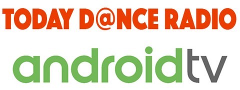 radio today dance, tdr, la ascolti scaricandola dall'app android tv