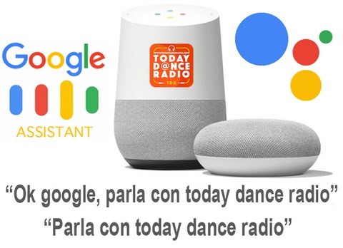 today dance la ascolti con google assistant ascolta today dance radio con google assistant