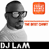 today dance radio, the best chart la classifica con DJ LaM